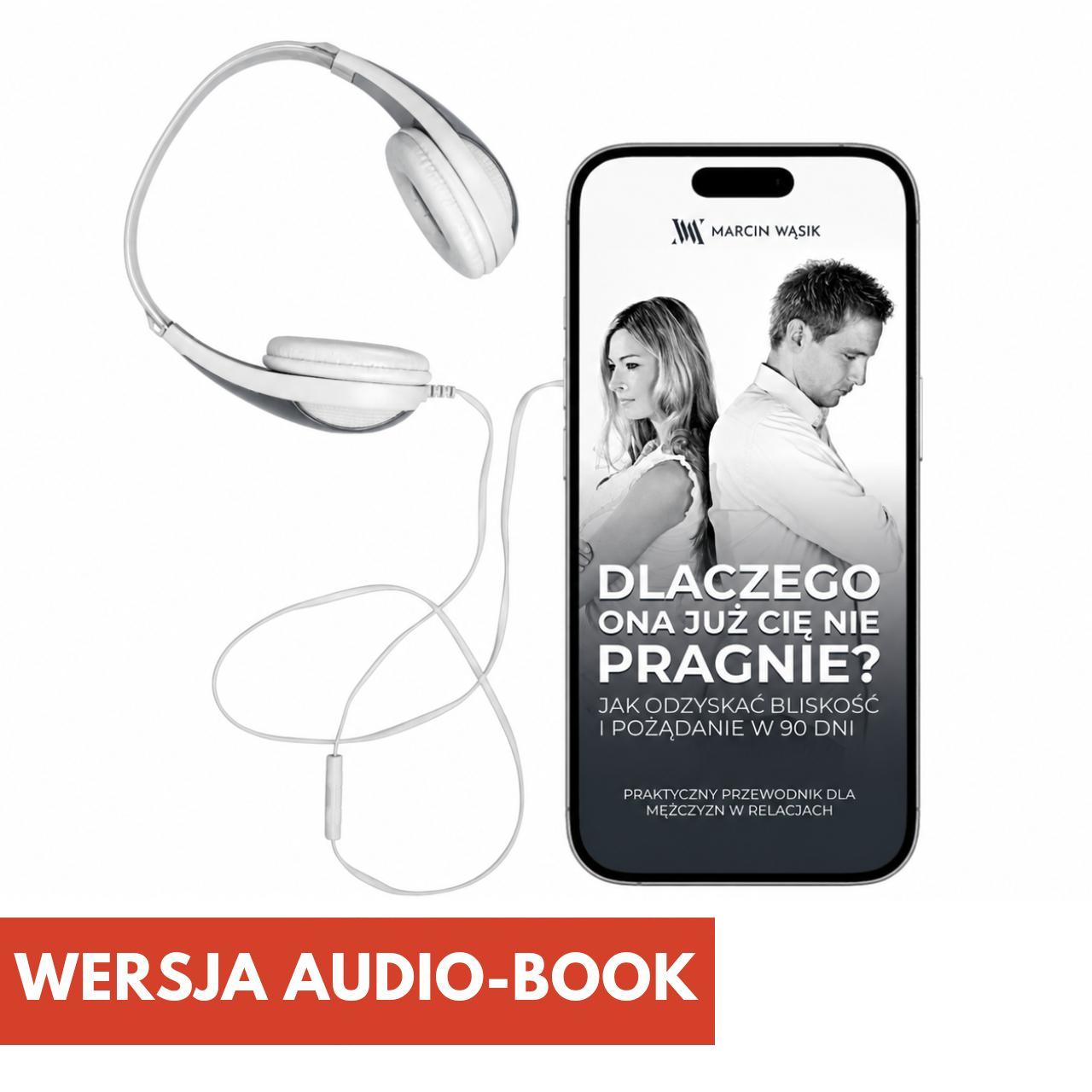 Dlaczego ona już Cię nie pragnie - audiobook Dlaczego ona już Cię nie pragnie - audiobook